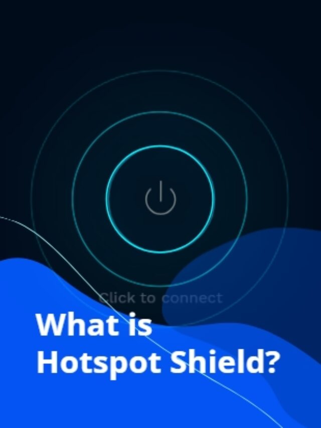 What is Hotspot Shield - Is it the Right Tool For Your Online Privacy
