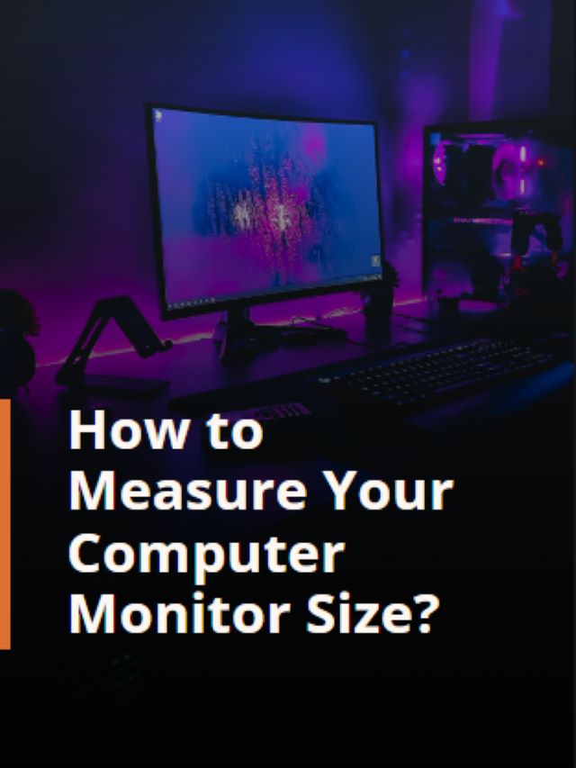 How to Measure Your Computer Monitor Size