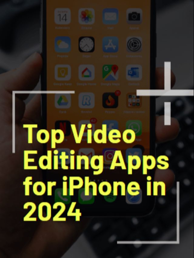 Top Video Editing Apps for iPhone in 2024