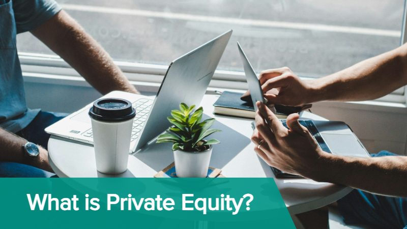 What is Private Equity?